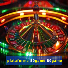 plataforma 80game 80game